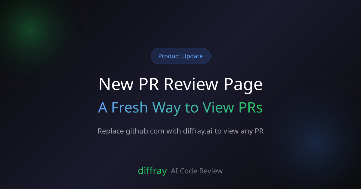 新 PR 审查页面：查看 Pull Request 的全新方式 | diffray